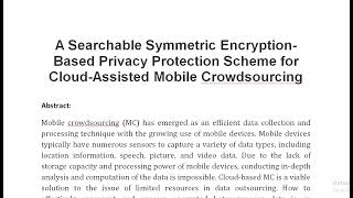 A Searchable Symmetric Encryption Based Privacy Protection Scheme for Cloud Assisted Mobile Crowdsou [upl. by Aliel]