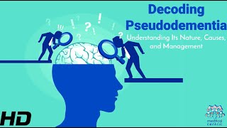 Pseudodementia Navigating Its Nature Causes and Path to Management [upl. by Dayiz]