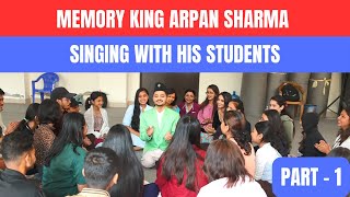 Memory King Arpan Sharma Singing With His Students  Part 1 [upl. by Acemat]