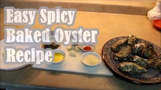 Easy Spicy Baked Oyster Recipe [upl. by Hanser]