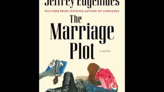 The Marriage Plot by Jeffrey Eugenides  Audio Book Excerpt [upl. by Leruj344]