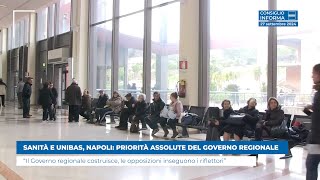 SANITÀ E UNIBAS NAPOLI PRIORITÀ ASSOLUTE DEL GOVERNO REGIONALE [upl. by Atirehc]