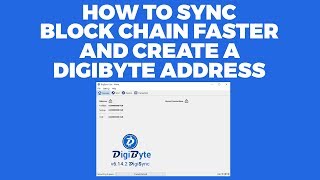 How to Sync Digibyte Core Faster and Create Digibyte Addresses [upl. by Luapsemaj646]