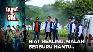 NIATNYA HEALING UjungUjungnya Berburu Hantu Lagi  TAKUT GA SIH [upl. by Johnette]