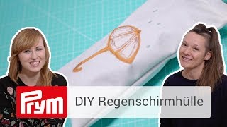 Regenschirmhülle mit Applikation nähen  DIY Prym [upl. by Kress]