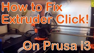 How to Fix Extruder Clicking with the Prusa I3 Mk3 [upl. by Dnomhcir]