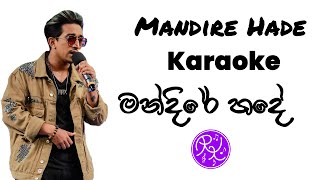 Mandire hade මංදිරේ හදේ Karaoke  Without Voice  Dulan ARX  Sanjula Himala Rhythm Karaoke [upl. by Thorman]