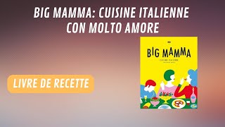 LIVRE DE RECETTE Big Mamma Cuisine italienne con molto amore [upl. by Herculie]