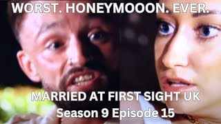 MARRIED AT FIRST SIGHT UK Season 9 Episode 15  STEPHEN amp HANNAH WORST HONEYMOON OF THE SERIES [upl. by Chilson875]