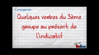 les verbes du 3ème groupe au présent أفعال المجموعة الثالثة فى زمن المضارع [upl. by Zeculon690]