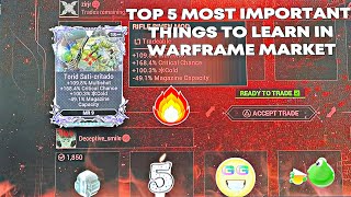 Top 5 Most Important Things To Learn in Warframe Market [upl. by Adnyleb]