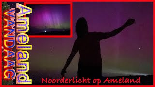 Noorderlicht boven Ameland  Natuurfenomeen te zien aan de noordelijke hemel [upl. by Angi]