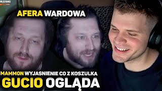 GUCIO OGLĄDA MAMM0N  AFERA WARDOWA  WYJASNIENIE CO Z KOSZULKA [upl. by Nosreh]