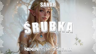 Sanah  Śrubka NEXEN amp EstiMusicOfficial REMIX [upl. by Dnaloy]