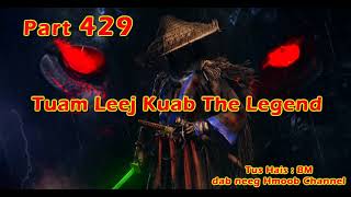 Tuam Leej Kuab The Hmong Shaman Warrior  Part 429  1832024 [upl. by Thackeray]