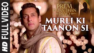 quotMurli Ki Taanon Siquot Video Song  Prem Ratan Dhan Payo  Salman Khan Sonam Kapoor [upl. by Aliehc665]