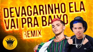 Devagarinho Ela Vai Pra Baixo Arrochadeira Remix  O Tubarão e Niack Tops da Arrochadeira [upl. by Laverna287]