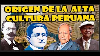 ORIGEN DE LA ALTA CULTURA PERUANA  LA VERDADERA HISTORIA [upl. by Sivatnod890]