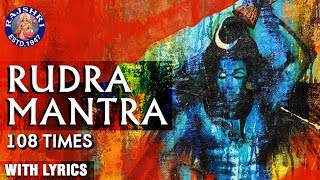 Om Namo Bhagavate Rudraya  Rudra Mantra 108 Times With Lyrics  रूद्र मंत्र  Powerful Shiva Mantra [upl. by Timus]