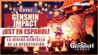 La Divina Damisela de la Devastación  OST Cover Español Latino【Genshin Impact】¡Ópera de Yunjin [upl. by Ahsiemac]