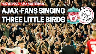 AjaxFans Singing quotThree Litte Birdsquot At Anfield  Liverpool FC  Ajax Amsterdam 13092022 [upl. by Enajharas]