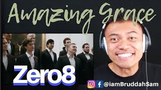 ZERO8 singing quotAmazing Gracequot  REACTION vids with Bruddah Sam [upl. by Esirahs]