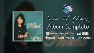 Noemi H Gomez  El Vive Album Completo [upl. by Herr]