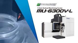 5Axis Machining Center MU6300VL 【OKUMA CORPORATION JAPAN】 [upl. by Ttej707]