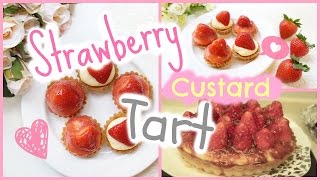 Strawberry Custard Tart [upl. by Gadmann]