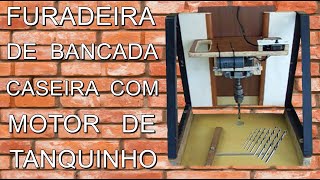 COMO FAZER UMA FURADEIRA DE BANCADA COM MOTOR DE TANQUINHO SUPORTE FURADEIRA DE BANCADA CASEIRO [upl. by Tedman]