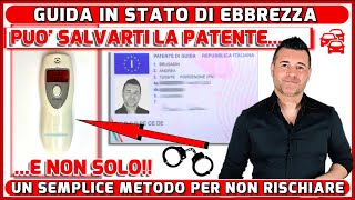 COME NON PERDERE LA PATENTE PER GUIDA IN STATO DI EBBREZZA  NE VALE DAVVERO LA PENA [upl. by Aleel]