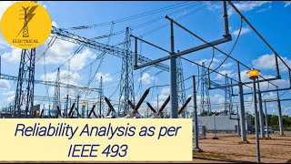 Reliability Analysis for Substation Auxiliary Supply  IEEE 493  part 4 [upl. by Xavler]