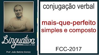 CONJUGAÇÃO VERBAL – MAISQUEPERFEITO SIMPLES e COMPOSTO [upl. by Eisnil]