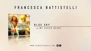 Francesca Battistelli  quotBlue Skyquot Official Audio [upl. by Chapell]