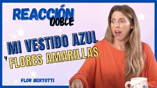 Video REACCIÓN a canciones de Floricienta 👗 MI VESTIDO AZUL 👗 y a 🌼 FLORES AMARILLAS 🌼 [upl. by Kcam665]