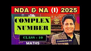 Complex Number for NDA 1 2025  NDA 1 2025 Maths  By Chandan Pandey Sir [upl. by Prober818]