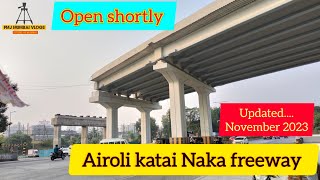 AIROLI KATAI NAKA ELEVATED ROAD  Airoli katai Naka FREEWAY  KATAI NAKA ELEVATED ROAD  tunnel [upl. by Uziel]