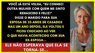 quotVocê já está velha conheci uma mulher jovem e bonitaquot disse o marido para sua esposa de 25 anos [upl. by Yelir941]