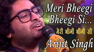 Meri Bheegi Bheegi Si – Arijit Singh  Arijit Singh Hit Song 2020  Anamika Kishore Kumar songs [upl. by Kalle]