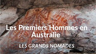 Les Premiers Hommes en Australie 1⁄2  les grands nomades  Documentaire [upl. by Niuqaoj]