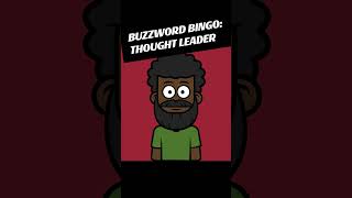 Buzzword Bingo Corporate Edition Thought Leader [upl. by Nwahsyt]