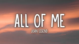 John Legend  All of Me Lyrics [upl. by Saitam]