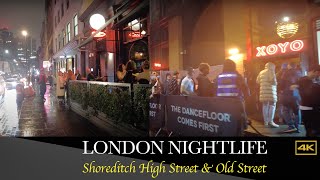 Shoreditch High Street amp Old Street London Nightlife Walk 4K [upl. by Woll]