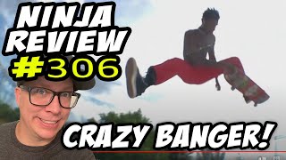 Ninja Review 306 THE MOST UNEXPECTED BANGER [upl. by Sayce]