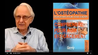 Vidéo Comprendre lostéopathie pour mieux se soigner par Guy Roulier DO [upl. by Aharon]