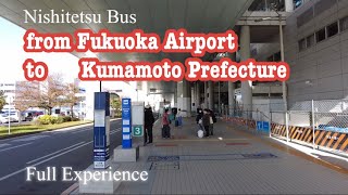 Nishitetsu Bus from Fukuoka Airport to Kumamoto Prefecture Full Experience [upl. by Eamon]