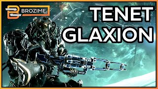 TENET GLAXION WILLPROBABLY BE GOOD  Warframe [upl. by Trimmer787]