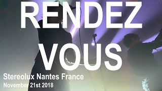 RENDEZ VOUS Live Full Concert 4K  Stereolux Nantes France November 21st 2018 [upl. by Vivianne358]