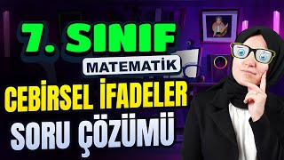 7 SINIF MATEMATİK  Cebirsel İfadeler Soru Çözümü [upl. by Julius]