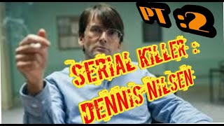 Serial Killer Dennis Nilson pt 2  The AV Files [upl. by Chaudoin]